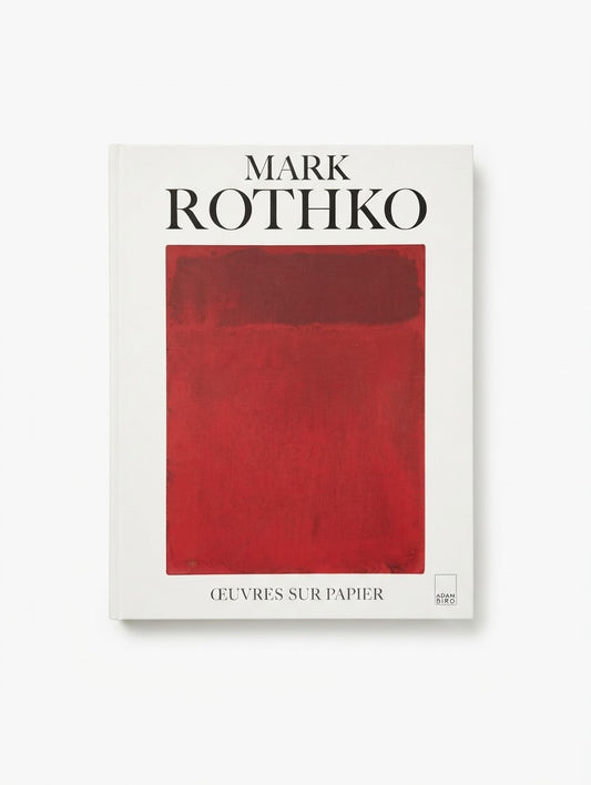 Livre D'Art Mark Rothko – Œuvres sur papier – Monographie Éditions Adam Biro